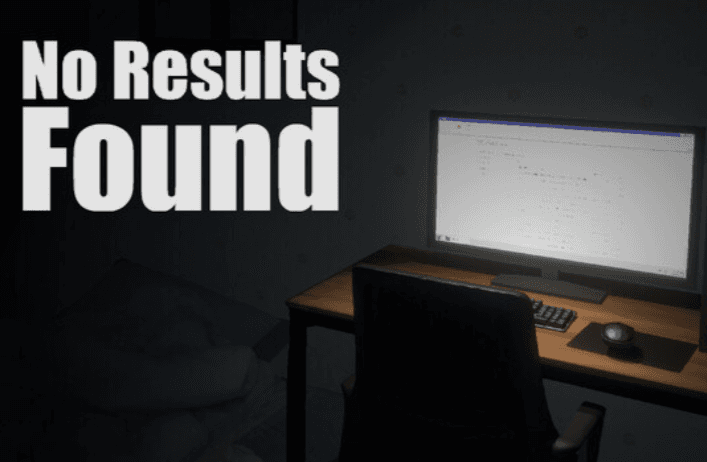 [스팀] No Results Found